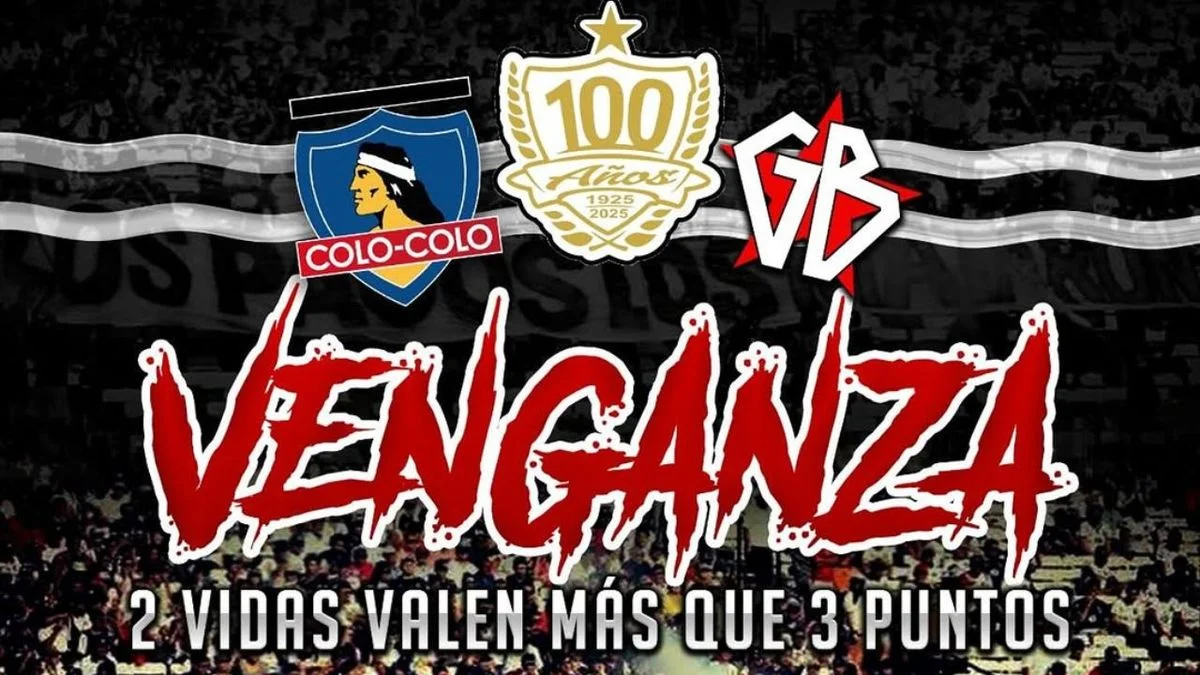 La barra de Colo Colo prometió "venganza" tras los incidentes que provocaron la muerte de dos hinchas